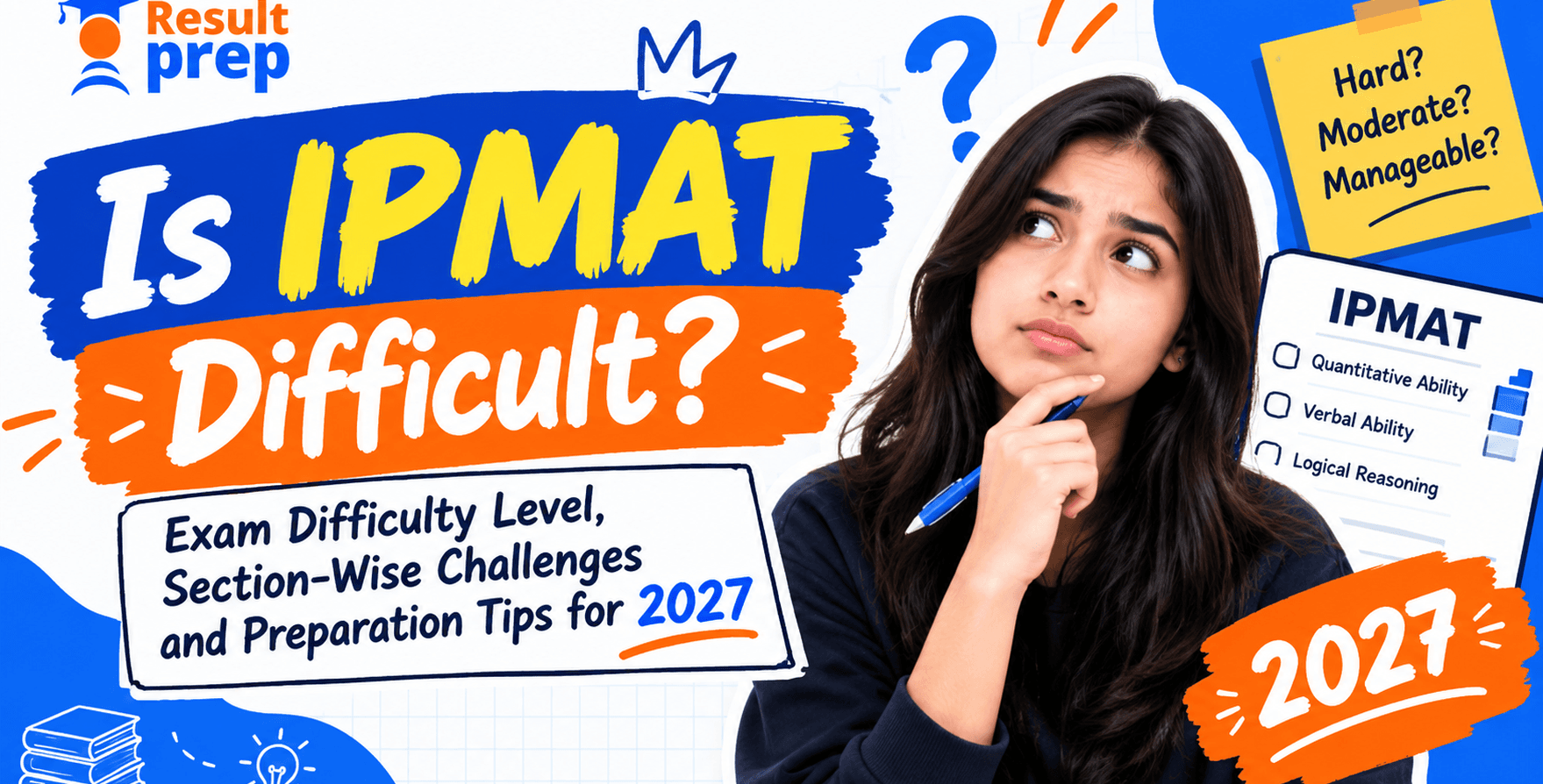 Is IPMAT Difficult? Exam Difficulty Level, Section-Wise Challenges and Preparation Tips for 2027
